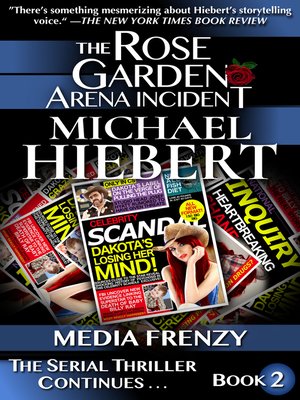 cover image of Media Frenzy (The Rose Garden Arena Incident, Book 2)